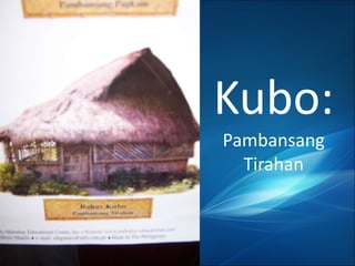 Kubo:  Pambansang Tirahan 