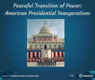 Lesson: Peaceful transfer of power 2021 1/15
 