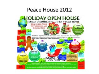 Peace House 2012
 