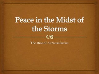 The Rise of Antinomianism 
 