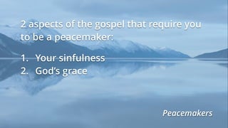 The Heart of Peacemaking