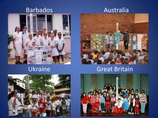 Barbados

Australia

Ukraine

Great Britain

 
