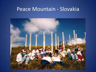 Peace Mountain - Slovakia

 