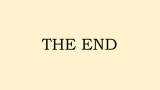 THE END
 
