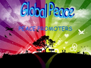 PEACE PROMOTERS Global Peace 