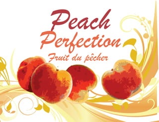 Peach perfection