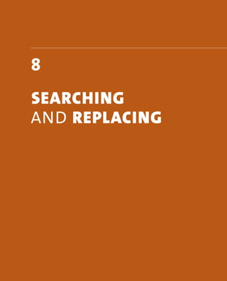 8 
seArcHIng 
anD replAcIng 
 