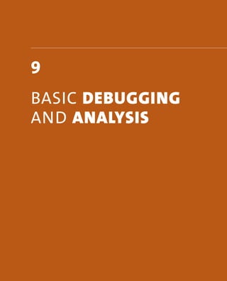 9 
Basic deBuggIng 
anD AnAlysIs 
 