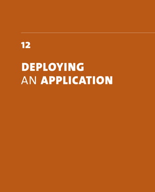 12 
deployIng 
an ApplIcAtIon 
 