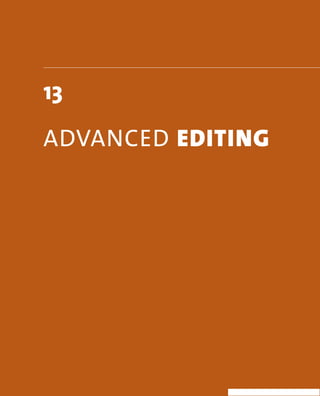 13 
aDvanceD edItIng 
 