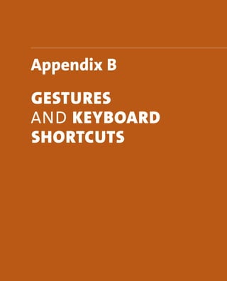 Appendix B 
gesTUres 
and KeybOArd 
shOrTcUTs 
 