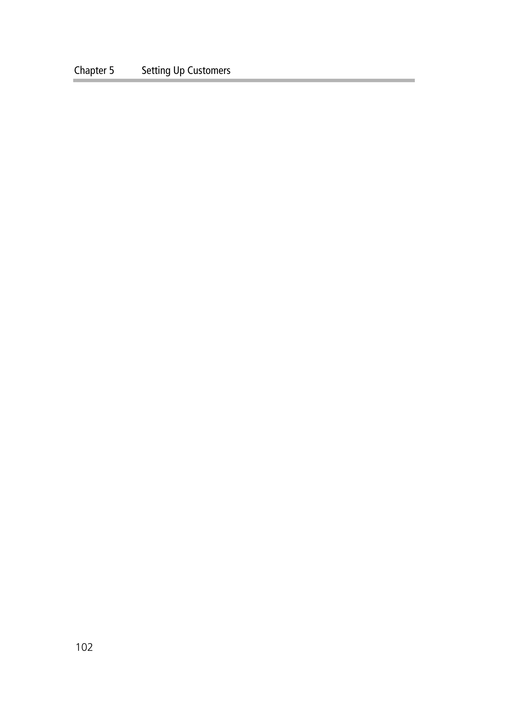 Chapter 5 Setting Up Customers
102
 