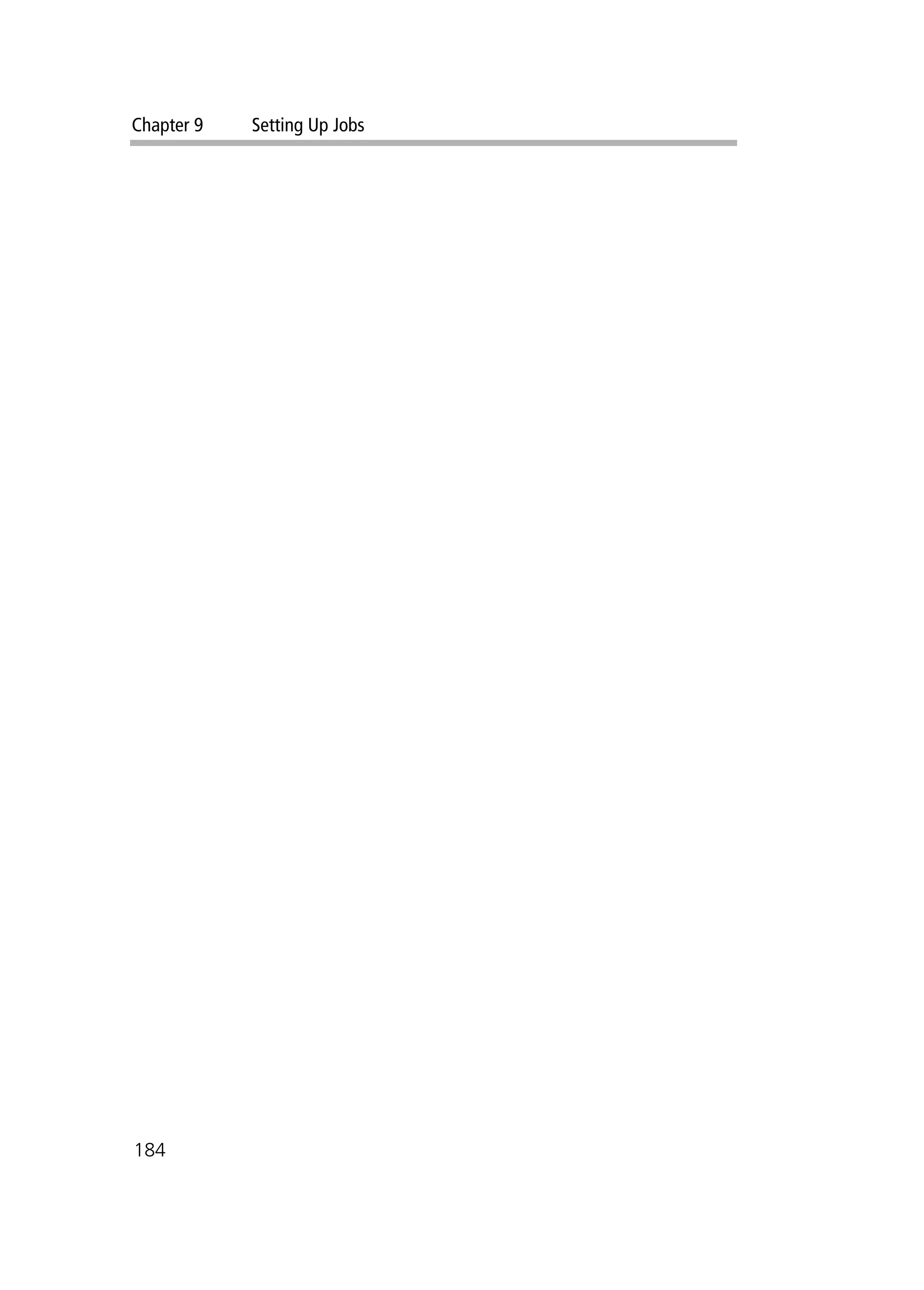 Chapter 9 Setting Up Jobs
184
 