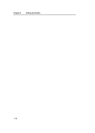 Chapter 6 Setting Up Vendors
118
 