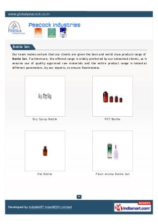 Bottle Set:
Our team makes certain that our clients are given the best and world class product range of
Bottle Set. Furthe...
