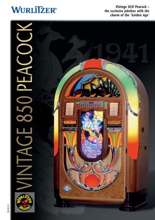 Vintage 850 Peacock –
                           the exclusive jukebox with the
                               charm of the ’Golden Age’
GB–M–5.1




           PHONO G R APH
 