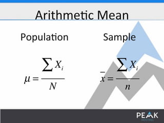 x = 
Xi Σ 
n 
μ = 
Xi Σ 
N 
 