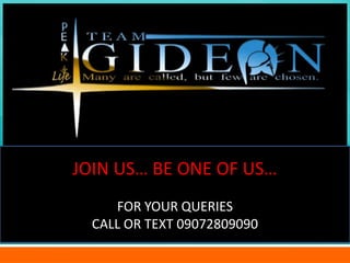 JOIN US… BE ONE OF US…
     FOR YOUR QUERIES
  CALL OR TEXT 09072809090
 