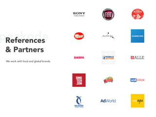 peakodeReferences
& Partners
We work with local and global brands.
Sponsorships
Our apps reach thousands of users and our
Sponsors support us for digital visibility.
 
