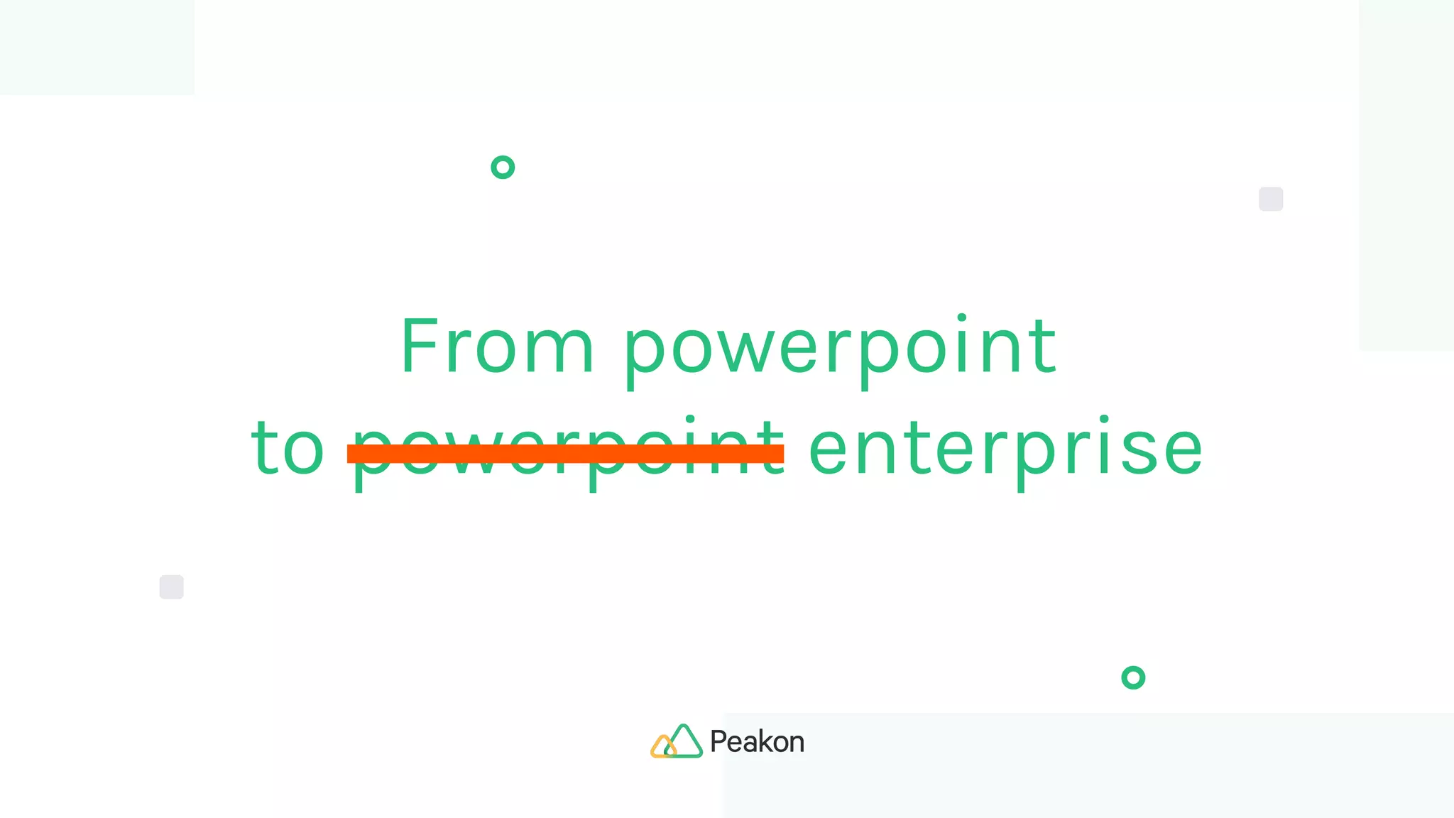 From powerpoint
to powerpoint enterprise