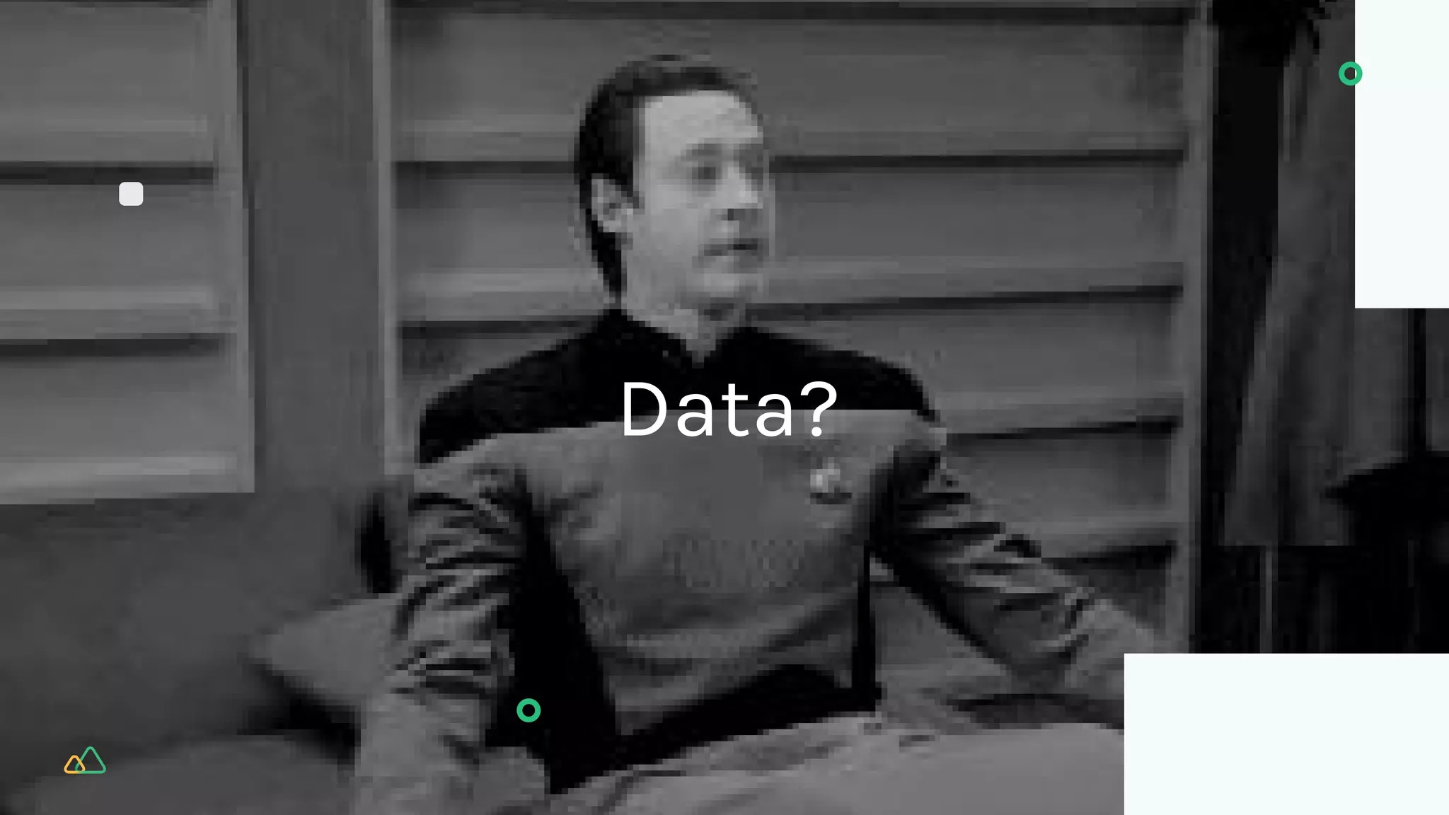 Data?