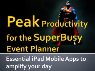 Essential iPad Mobile Apps to
amplify your day

 