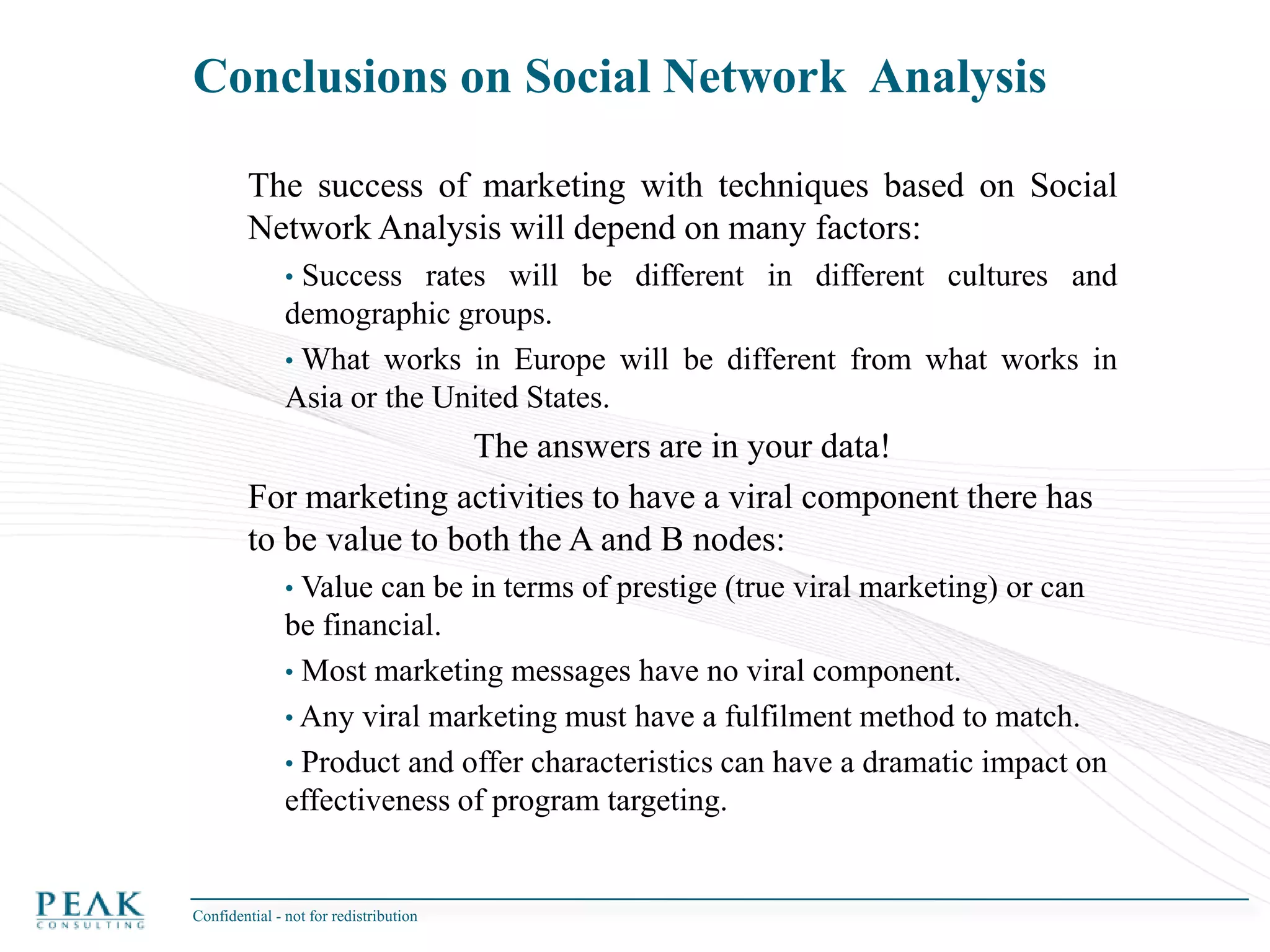  An “influencer” is a node that is well connected.