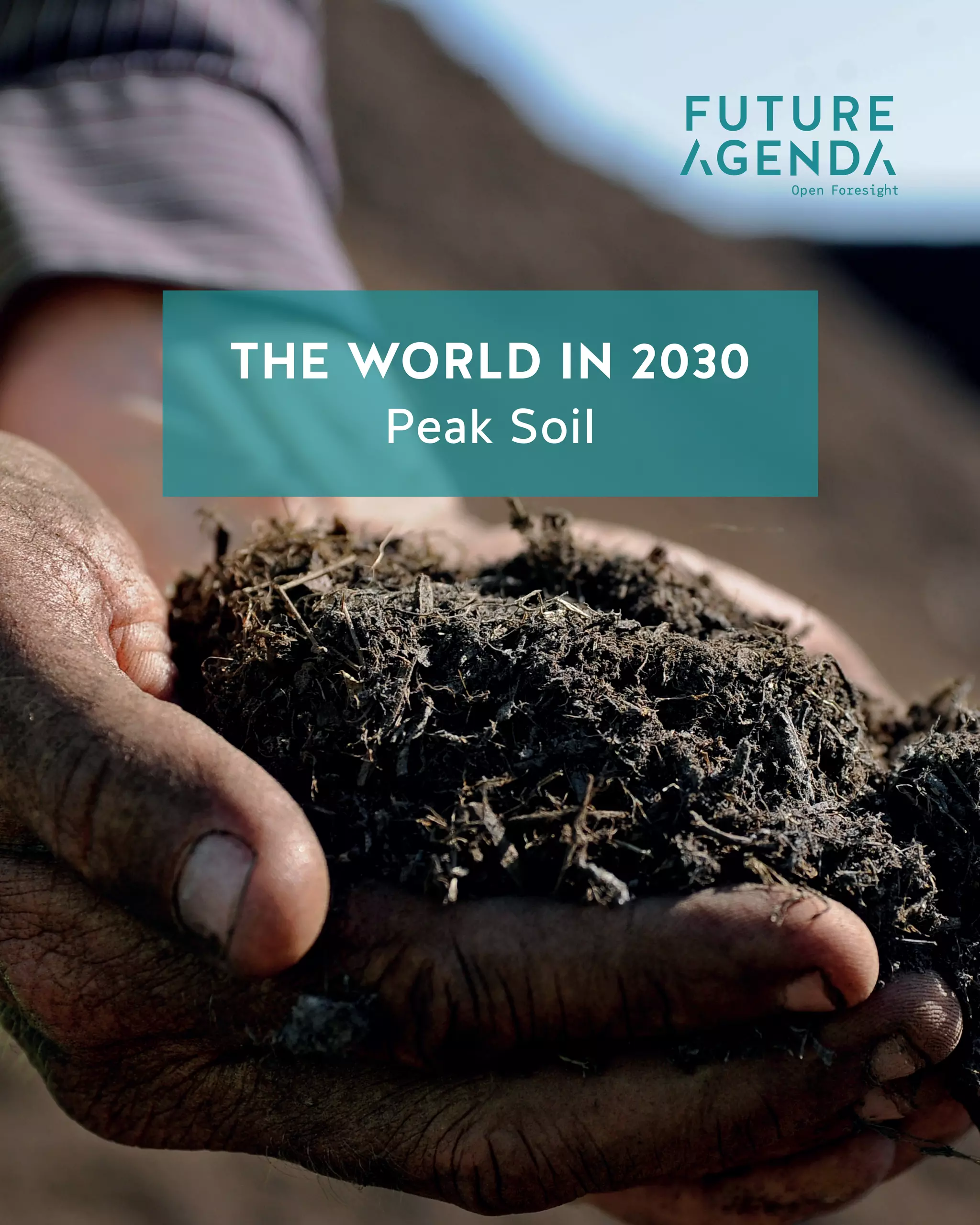 1
TheWorldin2030PeakSoil
THE WORLD IN 2030
Data Taxation
THE WORLD IN 2030
Peak Soil
 