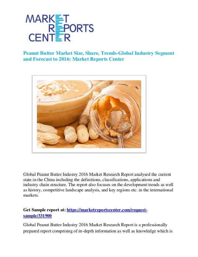 Peanut butter market size, share, trends global industry segment and