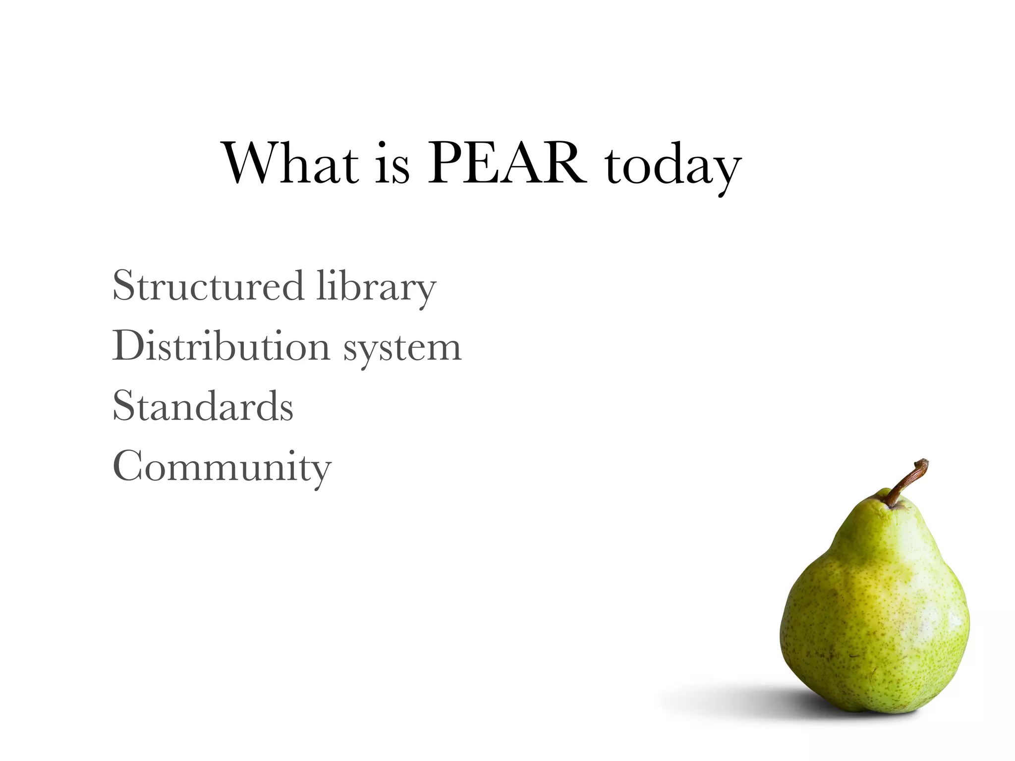 What is PEAR today Structured library 