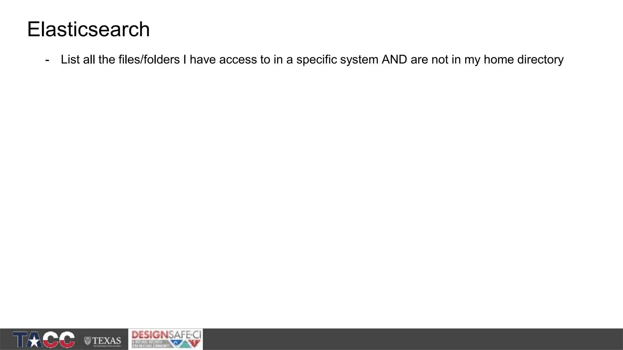 Elasticsearch - List all the files/folders I have access to in a specific system AND are not in my home directory 