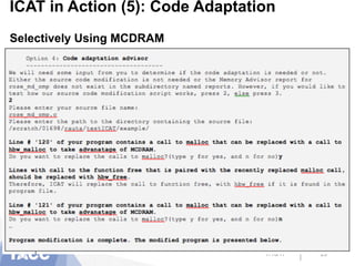 ICAT in Action (5): Code Adaptation
Selectively Using MCDRAM
7/13/17 20
 