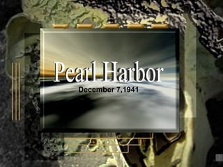 Pearl Harbor December 7,1941 
