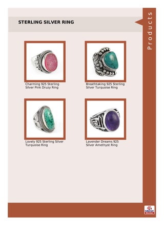 STERLING SILVER RING
Charming 925 Sterling
Silver Pink Druzy Ring
Breathtaking 925 Sterling
Silver Turquoise Ring
Lovely 925 Sterling Silver
Turquoise Ring
Lavender Dreams 925
Silver Amethyst Ring
Products
 