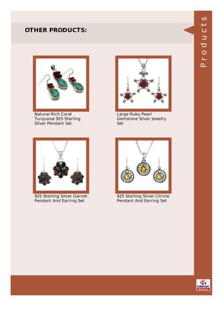 OTHER PRODUCTS:
Natural Rich Coral
Turquoise 925 Sterling
Silver Pendant Set
Large Ruby Pearl
Gemstone Silver Jewelry
Set
925 Sterling Silver Garnet
Pendant And Earring Set
925 Sterling Silver Citrine
Pendant And Earring Set
Products
 