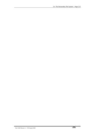 14. The Personality File System - Page 217




Pearl 2004 Manual v1 - 27th August 2004
 