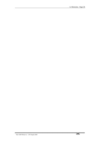 6. Memories - Page 35




Pearl 2004 Manual v1 - 27th August 2004
 