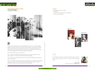 FASHION MEDIA MAKE UP (FMM) -
DELHI, NOIDA, MUMBAI
1 year Diploma - Eligibility: 10+2
Forlearningmodules,faculty,studentworkandothercourserelatedinformationvisitwww.pearlacademy.com
CAREERS
•
•
•
Makeup artist/hair stylist for Fashion
Photography
Promotion Events, Runway Shows, Film & Television
Freelancers and Professionals
“
Navreet Josan
RESIDENT TRAINER - NORTH INDIA, MAC
Conceived with technical assistance from London College of Fashion (LCF), UK, the Fashion Media
Makeup course imparts training on international trends and techniques. It offers intensive conceptual
and practical study & training for those serious about a career in High Fashion Makeup Artistry. It
teaches makeup and hairstyling techniques from a uniquely artistic perspective with in-depth training,
and is specifically designed to meet the needs of students and the industry.
The program is offered in 3 terms of 13 weeks each.
Term 1 - Emphasis on understanding of elements, principles and concepts of Cosmetic Skin Care,
Makeup Studies, Hair Styling, Visual Studies and Information Technology
Term 2 - Covers areas of Creative Makeup, Creative Hair Styling, Media Makeup, Visual Studies and
Information Technology
Term 3 - Provides the students with the opportunity to take application to a higher level of understanding
and practical realization. It includes Promotional Makeup, Hair Decoration, Basic Hair Design,
Photographic Styling, Working Environment and Visual Studies/Portfolio
Pearl Academy gave direction to my dreams and helped me channel my talent to
shape a career that is more than just a job - it’s a passion. And that is a beautiful
feeling!
“
Bhawna Arora
FMM
Priyanka Chopra
FMM
Khushboo Gulrajani
FMM
3332
Call a design school admission Expert on
+91 89712 96752
Visit www.afdindia.com for more
afdindia
.
gateway to global design schools
 