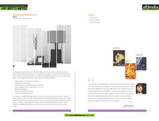 STYLING FOR INTERIORS (SI) -
DELHI
1 year Diploma - Eligibility: 10+2
Forlearningmodules,faculty,studentworkandothercourserelatedinformationvisitwww.pearlacademy.com
CAREERS
•
•
•
Home Stylists
Home Furnishings
Interior Decorators
“
Aparna Kaistha
INTERIOR STYLIST
It was only after my graduation when I started working in the field I felt something
amiss, which is when I was introduced to Styling for Interiors. As a stylist I worked
with various magazines like Elle Décor, BBC Good Homes, Casaviva and also did
freelance shoots for Maxim and Femina. I have also styled brochures for various
stores and done up store and window displays. As a field I think Interior Styling is
an extremely upcoming field as more and more people are moving into builder
houses and semi-furnished rented apartments where there is a greater need for a
decorator to help do up the space than a full-on designer.
The program provides an overview of the major aspects of styling, so that you can alter the look of a
space without changing the structure of it. The program comprising 3 trimesters (40 credits each) aims
to train stylists for the furnishing and interior designing industries to perform as part of a team to style
spaces or as individual entrepreneurs. Topics covered in the program include:
Styling of spaces for function and ambience
Contemporary interior styles
Creating your own style through space visualization
Color conceptualization to make color work for you
Material explorations
Furniture & Artwork in interiors
Guiding you in product selection
This program is designed for students with an interest in sourcing and resourcing materials for use in
styling of homes. It aims to provide comprehensive understanding of developing a personal style through
visual communication and its application in the interiors and soft furnishings industry through classroom
lectures, practicals, market study and sourcing, lab work, assignments and design projects. The final
trimester consolidates and develops your ability to stylize and plan your own work through a Final
Project.
•
•
•
•
•
•
•
Deepak Bhutani
SI
Shreya Jain
SI
Prableen Alag
SI
3534
Call a design school admission Expert on
+91 89712 96752
Visit www.afdindia.com for more
afdindia
.
gateway to global design schools
 