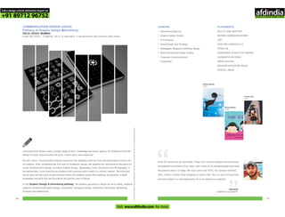 5150
Communication Design covers a broad range of skills, knowledge and career options, all centered around the
design of visual communication for print, screen, space and interactive.
Our BA (Hons.) Communication Design course has four pathways with the first and second years common for
all students. After completing the first year of foundation studies, the students are introduced to the basics of
visual communication design, including Graphic Design, Typography, Color, Illustration and Photography, in
the second year. It also familiarizes students with communication media in a holistic manner. The third and
fourth years are the years of specialization where the students choose their pathway and develop in-depth
knowledge and skills that are focused on the specific area of Design.
In the Graphic Design & Advertising pathway, the students specialize in design for print media, studying
subjects including Publication Design, Illustration, Packaging Design, Production Techniques, Marketing,
Branding and Advertising.
Forlearningmodules,faculty,studentworkandothercourserelatedinformationvisitwww.pearlacademy.com
CAREERS
•
•
•
•
•
•
•
•
Advertising Agencies
Graphic Design Studios
Art Direction
Brand Design and Strategy
Newspaper, Magazine and Book Design
Multi-disciplinary Design Studios
Corporate Communications
Illustration
PLACEMENTS
OGILVY AND MATHER
MUDRA COMMUNICATIONS
JWT
DORLING KINDERSLEY
PENGUIN
CORPORATE EXECUTIVE BOARD
CHANAKYA MUDRAK
WRAP DESIGN
MCCANN ERICKSON INDIA
DENTSU INDIA
Pearl CD course was my launchpad. Today I am running a design and brand asset
management consultancy firm, Fejjo, with a team of 15 talented people who make
the business what it is today. We have clients like TATA, GE (General Electric),
GAIL (India) Limited, Pearl Academy to name a few. This is a very exciting field
and each project is a new opportunity for us to extend our creativity.
“
Harmind
GRAPHIC DESIGNER
Shreya Sadhan
UGCD
Shruti Singhal
UGCD
Pranika Jain
UGCD
COMMUNICATION DESIGN (UGCD)
Pathway in Graphic Design &Advertising -
DELHI, NOIDA, MUMBAI
4 year BA (Hons.) - Eligibility: 10+2, or equivalent, in any discipline, with minimum 50% marks
Call a design school admission Expert on
+91 89712 96752
Visit www.afdindia.com for more
afdindia
.
gateway to global design schools
 