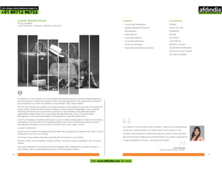 LUXURY BRANDS (PGLB) -
DELHI, MUMBAI
2 year PG Diploma - Eligibility: Graduation in any field
Forlearningmodules,faculty,studentworkandothercourserelatedinformationvisitwww.pearlacademy.com
CAREERS
•
•
•
•
•
•
•
•
Luxury Sales Ambassadors
Boutique Managers & Directors
Merchandisers
Retail Planners
Visual Merchandisers
Luxury Brand Marketers
PR & Event Managers
Digital Media Marketing Executives
PLACEMENTS
CHANEL
LOUIS VUITTON
BURBERRY
DIVA'NI
DIA COLOR
LUXE GROUP
INFINITE LUXURY
SALVATORE FERRAGAMO
GENESIS LUXURY GROUP
RELIANCE BRANDS
As a student of Luxury Brands at Pearl Academy, I found it an exciting experience.
Submissions, celebrity lectures, an in depth study of luxury market in India
including a great experience in Milan which gave me a chance to intern and work
with one of the world's leading luxury brands Burberry, as a fashion consultant and
a visual merchandiser. Currently, I am working with Chanel.
“ “
PG Diploma in Luxury Brands, an exciting globally benchmarked programme has been designed keeping all
the requirements of a global luxury brand in mind. The unique opportunity in this programme is to study at
Domus Academy for a month and experience Luxury Brands in their natural habitat.
The First Two Semesters will provide a very strong foundation to the students through topics like Elements of
Luxury Design, Personal Grooming Skills & Etiquette, Fashion Styling & Photography, Luxury Consumer
Psychology & Research and Luxury Goods & Services etc. Third Semester will be dedicated towards
understanding advanced topics like Luxury Brand Heritage Marketing, Luxury Lifestyle & Design
Management, E-luxury and Digital Media, PR & Advertising, Visual Merchandising etc.
In the Final Semester, the students will be given to work on industry based projects. To make it more exciting,
the program for the first time will be introducing Global Luxury Cluster Study Project where the students
will experience the dynamic luxury markets like China, Russia, India, Japan, USA etc.
LUXURY SHOWCASE
At the end of the program, the students will be provided with an opportunity to showcase their work in front of
professionals from the Luxury Industry.
The Program team members have been associated with the following Luxury Brands:
Burberry, LVMH, Hermes, Bentley, Corneliani, Armani, Yves Saint Laurent, Lamborghini, Dior, Tag Heuer,
Versace.
The course is delivered in conjunction with Domus Academy, Milan. Students have an option of doing a 4
week module in Milan and get additional exposure to the international industry.
7776
Shruti Bhardwaj
FASHION CONSULTANT, CHANEL
Call a design school admission Expert on
+91 89712 96752
Visit www.afdindia.com for more
afdindia
.
gateway to global design schools
 