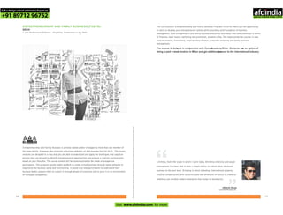 ENTREPRENEURSHIP AND FAMILY BUSINESS (PDEFB)-
DELHI
1 year Professional Diploma - Eligibility: Graduation in any field
Forlearningmodules,faculty,studentworkandothercourserelatedinformationvisitwww.pearlacademy.com
Limitless, that's the scope in which I work today. Blending creativity and sound
management I've been able to take a simple family run ethnic wear wholesale
business to the next level. Bringing in ethnic branding, international projects,
creative collaborations with couturiers and new dimension of luxury to create an
ambitious yet sensible modern enterprise that knows no boundaries.
“ “
Utkarsh Ahuja
ENTREPRENEUR
Entrepreneurship and Family Business is actively owned and/or managed by more than one member of
the same family. Someone who organizes a business embarks on and assumes the risk for it. The course
modules are designed in a way that you are able to understand and apply the techniques and cognitive
process that can be used to identify entrepreneurial opportunities and prepare a realistic business plan
based on your thoughts. The course content will be contextualized to the needs of prospective
participants. This program would enable students to create virtual business through latest software to
experience the business setup and functionality. It would also help participants to understand their
business better, prepare them to sustain it through phases of transition and to grow it in an environment
of increased competition.
The curriculum in Entrepreneurship and Family Business Program (PDEFB) offers you the opportunity
to learn to develop your entrepreneurial talents while providing solid foundation of business
management. Both entrepreneurs and family business executives face many risks and challenges in terms
of finances, legal issues, marketing and promotion, to name a few. The major comprises courses in new
venture creation, franchising, small business finance, corporate venturing and family business
management.
The course is delivered in conjunction with DomusAcademy, Milan. Students have an option of
doing a paid 4 week module in Milan and get additional exposure to the international industry.
7978
Call a design school admission Expert on
+91 89712 96752
Visit www.afdindia.com for more
afdindia
.
gateway to global design schools
 