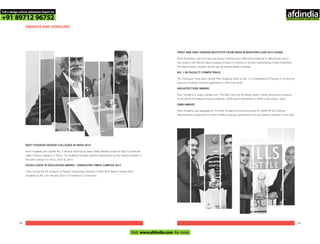 AWARDS AND HONOURS
84 85
BEST FASHION DESIGN COLLEGES IN INDIA 2014
Pearl Academy was ranked No. 2 (factual ranking) by India Today-Nielsen survey for Top 10 Institutes
under Fashion Category in 2014. The Academy has been ranked consecutively as the leading institute in
the same category in 2012, 2013 & 2014.
EXCELLENCE IN EDUCATION AWARD - HINDUSTAN TIMES CAMPUS 2013
Cfore Survey for the category of Fashion Technology Institute in Delhi NCR Region ranked Pearl
Academy as No.1 for the year 2013 in Excellence in Education.
FIRST AND ONLY DESIGN INSTITUTE FROM INDIA IN MASTERCLASS 2013 GUIDE
Pearl Academy is the first and only Design Institute from India being featured in 'Masterclass 2013 -
The Guide to the World’s Best Graduate Schools in Fashion & Textiles' (published by Frame Publishers,
The Netherlands) amongst world's top 28 leading design institutes.
NO. 1 IN FACULTY COMPETENCE
The Hindustan Times daily ranked Pear Academy, Delhi as No. 1 in Competence of Faculty in its ranking
exercise of fashion institutes published on 24th June 2009.
ARCHITECTURE AWARD
Pearl Academy’s Jaipur campus won ‘The Best Learning Building’ award, chosen among 661 projects,
at the World Architecture Festival Awards, 2009 held on November 6, 2009 in Barcelona, Spain.
CMAI AWARD
Pearl Academy was adjudged as ‘The Best Academic/Training Institute for 2008-09’ by Clothing
Manufacturers Association of India (CMAI) amongst nominations from all leading institutes in this field.
Call a design school admission Expert on
+91 89712 96752
Visit www.afdindia.com for more
afdindia
.
gateway to global design schools
 