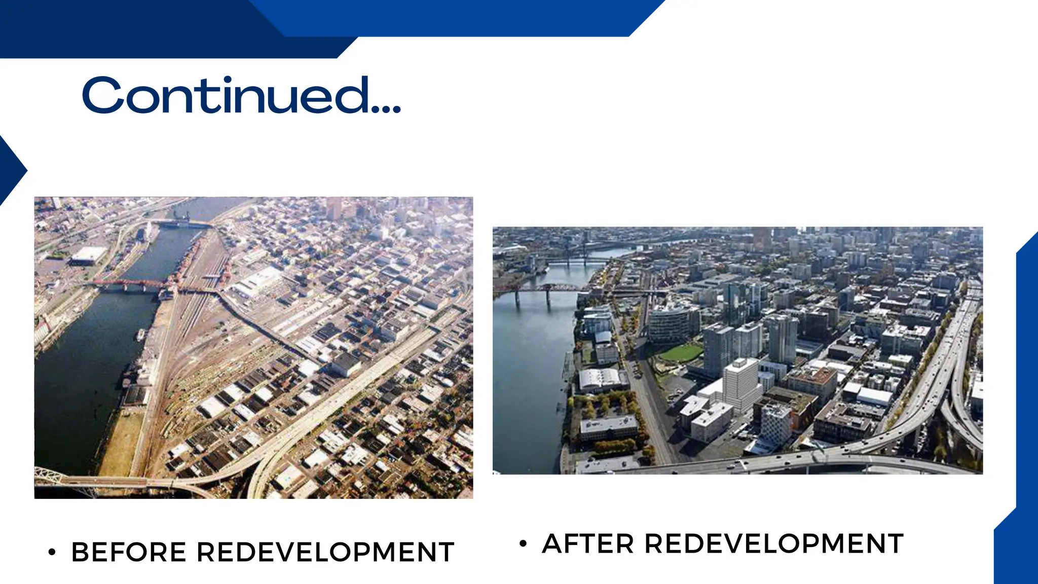 • AFTER REDEVELOPMENT
• BEFORE REDEVELOPMENT
 