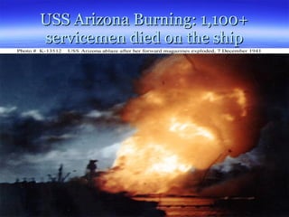 USS Arizona Burning: 1,100+ servicemen died on the ship 