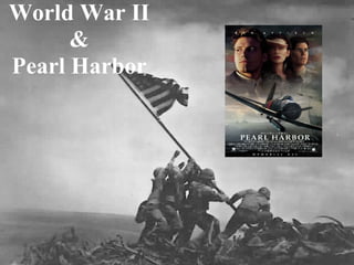World War II & Pearl Harbor 