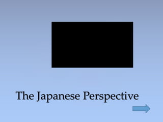 The Japanese Perspective
 