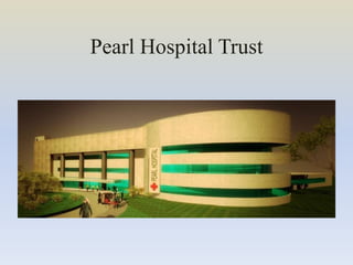 Pearl Hospital Trust 