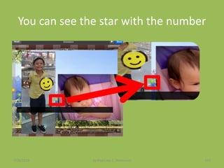 You can see the star with the number
7/26/2015 By:Pearl Joy C. Anonuevo 103
 