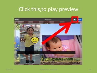 Click this,to play preview
7/26/2015 By:Pearl Joy C. Anonuevo 104
 